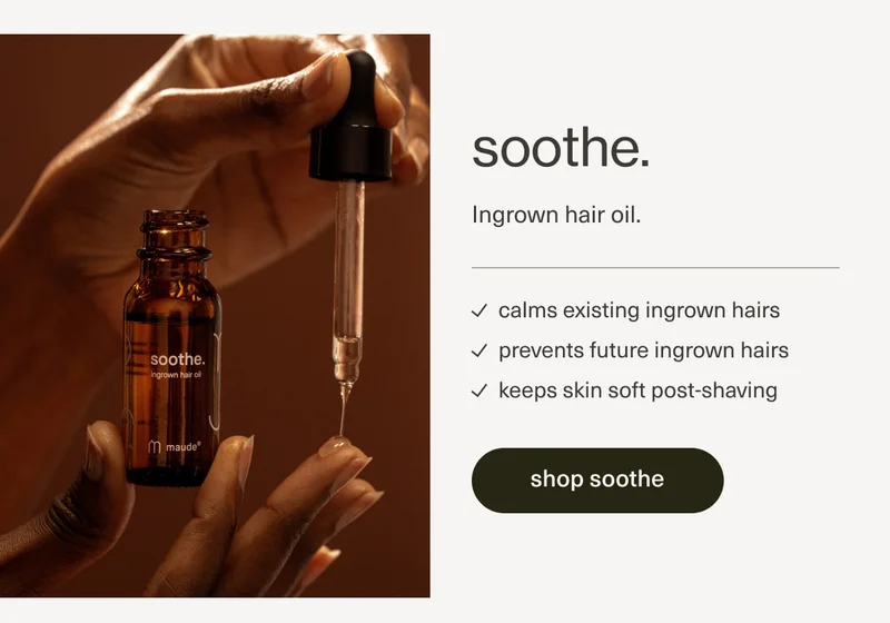 soothe. | Ingrown hair oil. | calms existing ingrown hairs | prevents future ingrown hairs | keeps skin soft post-shaving | [ shop soothe ]