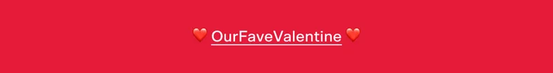 ❤️OurFaveValentine ❤️