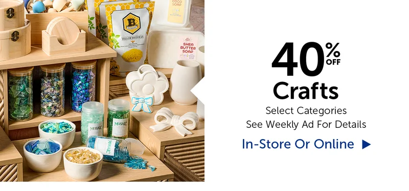 40% Off Crafts - Select Categories
