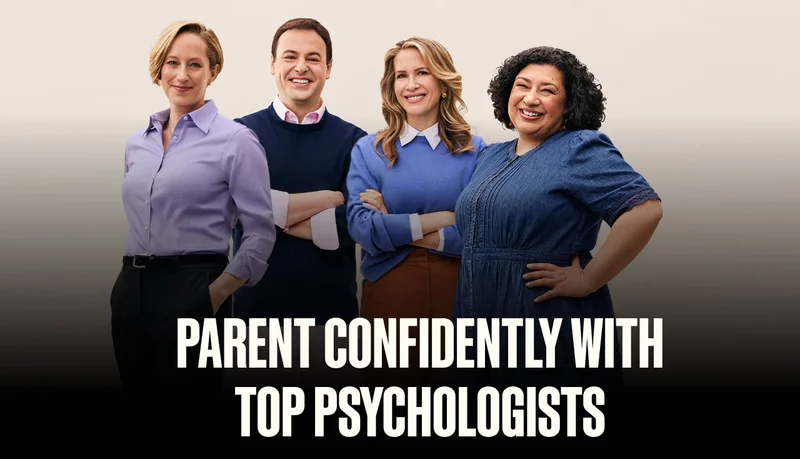 PARENT CONFIDENTLY WITH TOP PSYCHOLOGISTS