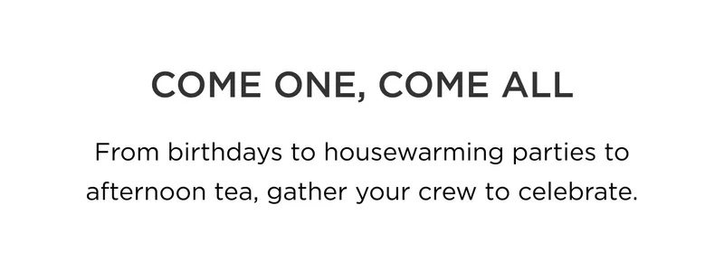 Come One, Come All