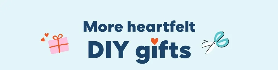More heartfelt DIY gifts