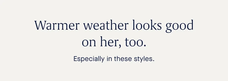 Warmer weather looks good on her, too. Especially in these styles.
