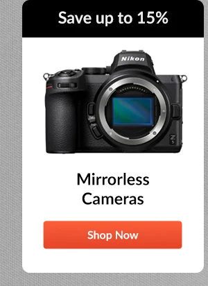 Save up to 15%  Mirrorless Cameras