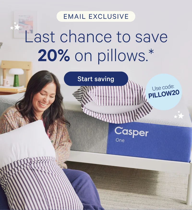 Email Exclusive; Last chance to save 20% on pillows.* Use code: PILLOW20