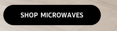 SHOP MICROWAVES