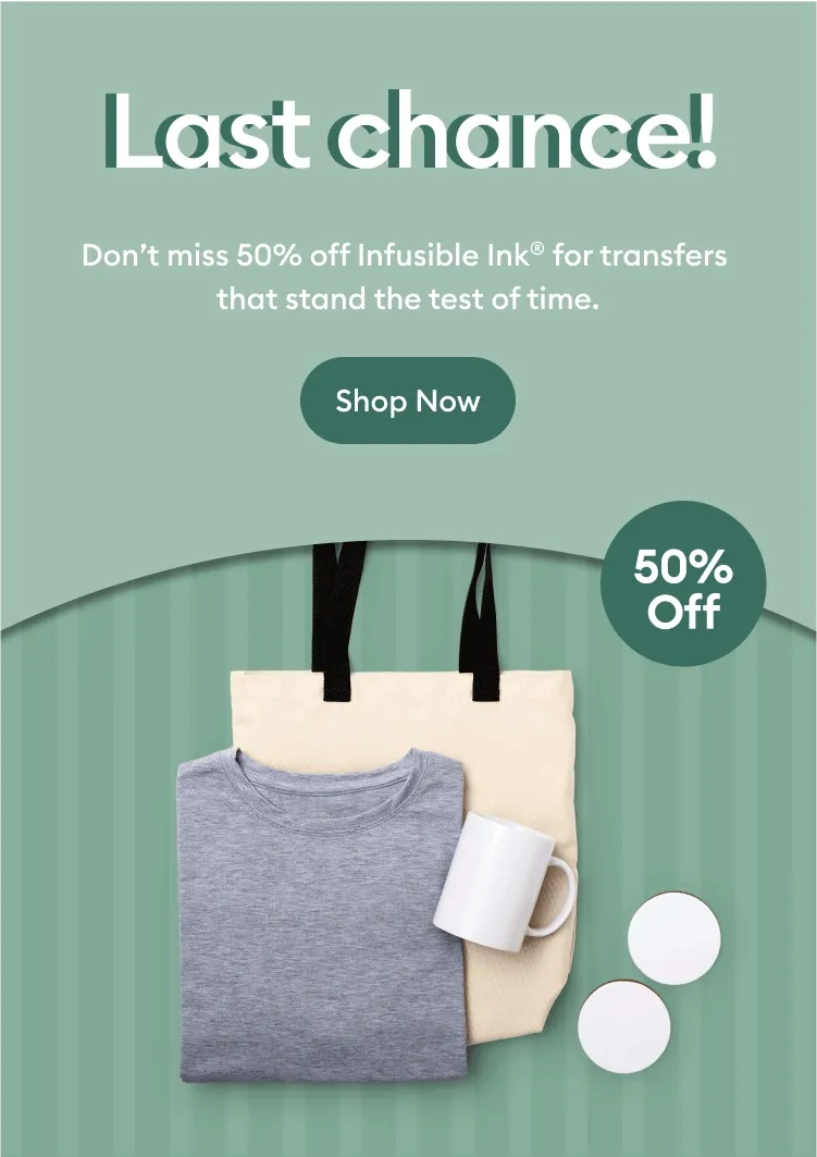 50% off Infusible Ink.