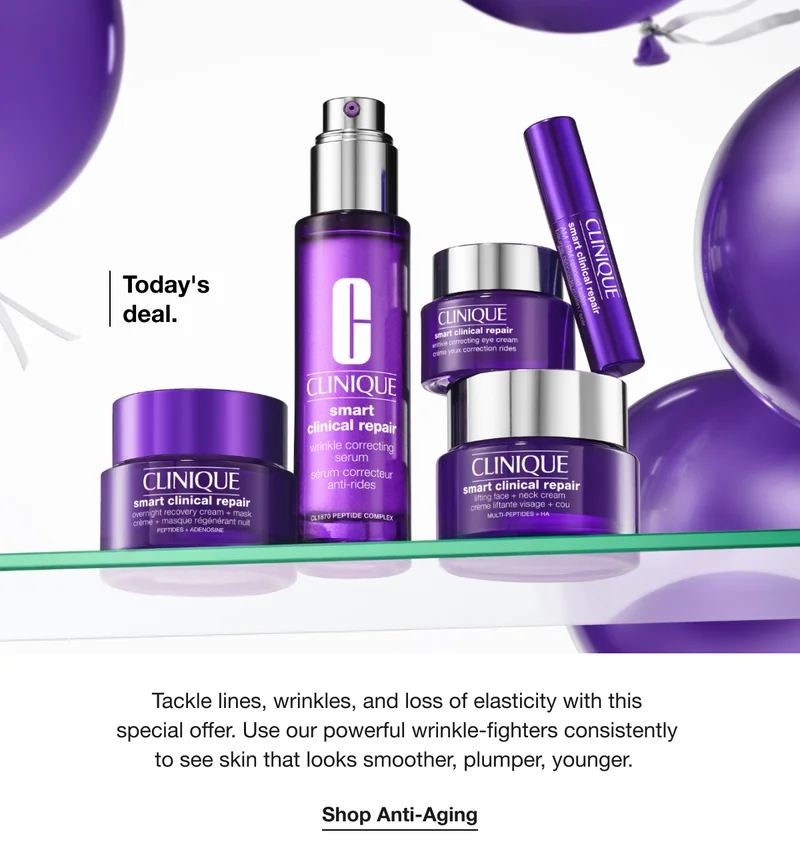 Today’s deal. | Tackle lines, wrinkles, and loss of elasticity with this special offer. Use our powerful wrinkle-fighters consistently  to see skin that looks smoother, plumper, younger. Priced as marked. Exclusions apply. | Shop Anti-Aging