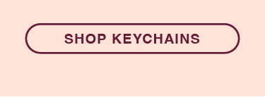 SHOP KEYCHAINS
