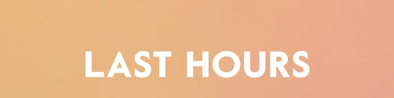 LAST HOURS