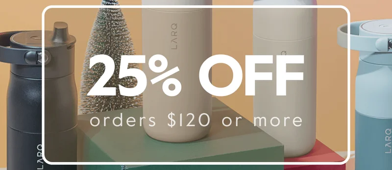 25% OFF orders $120 or more