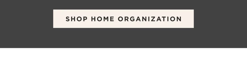 SHOP HOME ORGANIZATION
