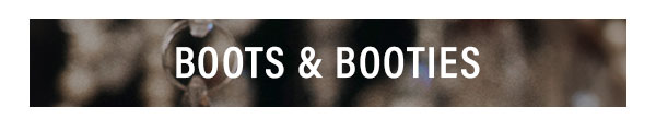Boots & Booties