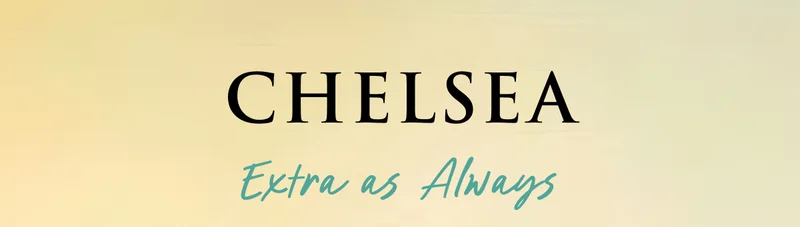 Chelsea - Extra as Always