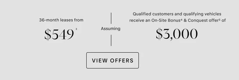 36-month leases from $529/month(3) assuming qualified customers and qualifying vehicles receive an on-site bonus (4) and conquest offer (5) of $4,000