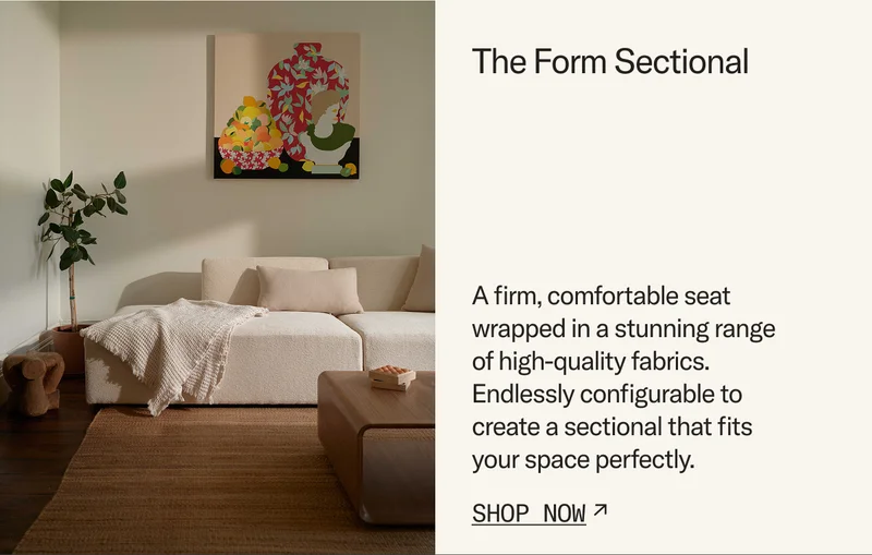 The endlessly-configurable Form Sectional offers a firm comfortable seat wrapped in a stunning range of high-quality fabrics.