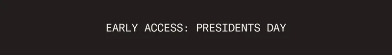 Early Access: Presidents Day Sale. Members save 30% sitewide and 35% on bundles.