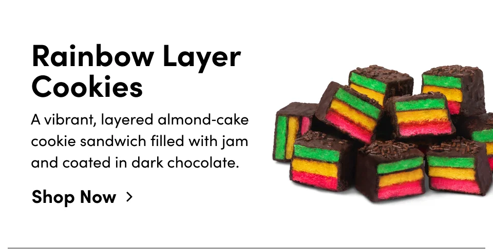 Rainbow Layer Cookies a vibrant, layered almond-cake cookie sandwich filled with jam and cooled in dark chocolate Shop Now βΊ Rainbow Layer Cookies a vibrant, layered almond-cake cookie sandwich filled with jam and cooled in dark chocolate Shop Now βΊ