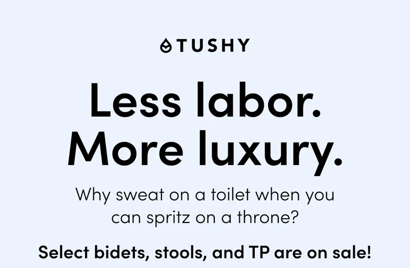 UP TO 40% OFF TUSHY!
