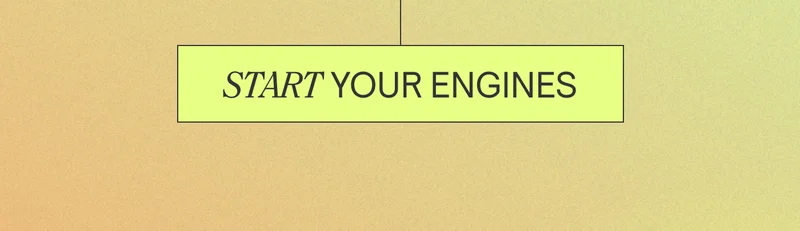 Start your Engines