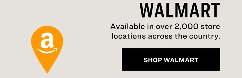 Available in over 2,000 store locations across the country. WALMART SHOP WALMART