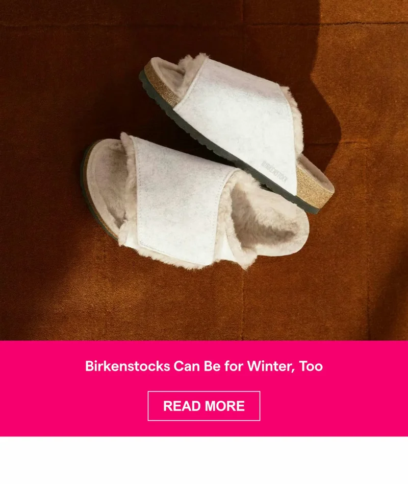 Birkenstocks Can Be for Winter, Too