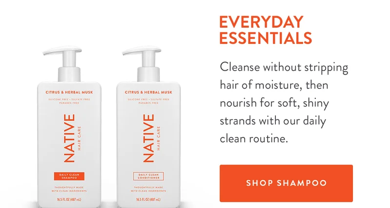 EVERYDAY ESSENTIALS | Cleanse without stripping hair of moisture, then nourish for soft, shiny strands with our daily clean routine. | SHOP SHAMPOO