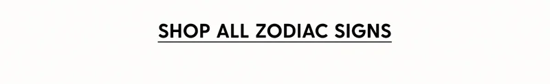 Shop All Zodiac Signs