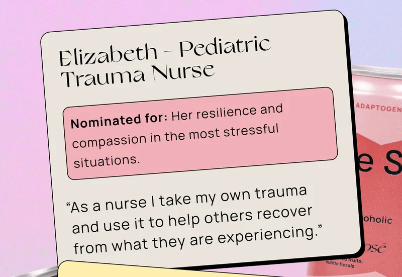 Elizabeth - Pediatric Trauma Nurse | Nominated for: Her resilience and compassion in the most stressful situations.  | “As a nurse I take my own trauma  and use it to help others recover from what they are experiencing.”