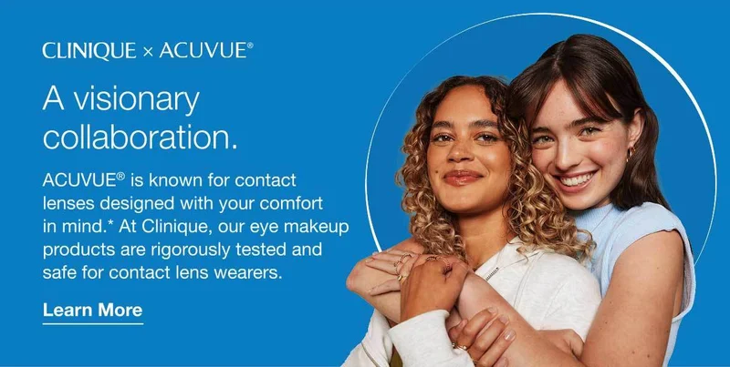 Clinique x Acuvue® | A visionary collaboration. | ACUVUE® is known for contact lenses designed with your comfort in mind.* At Clinique, our eye makeup products are rigorously tested and safe for contact lens wearers. | Learn More