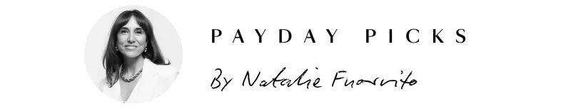 PAYDAY PICKS By Natalie Fuorvito