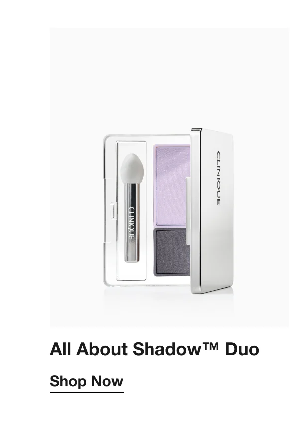 All About Shadow™ Duo Shop Now
