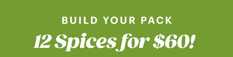 Build Your Pack - 12 Spices for $60!