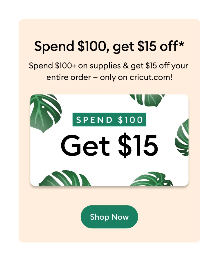 Spend $100, get $15 off.