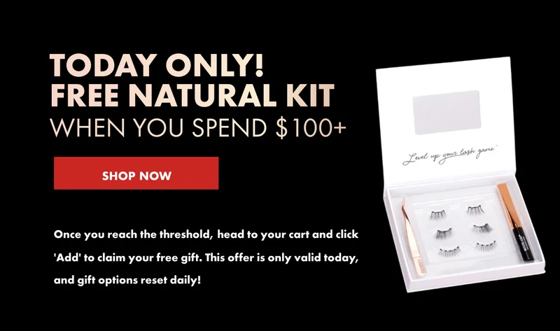 TODAY ONLY! FREE NATURAL KIT WHEN YOU SPEND $100+ Once you reach the threshold, head to your cart and click 'Add' to claim your free gift. This offer is only valid today, and gift options reset daily!