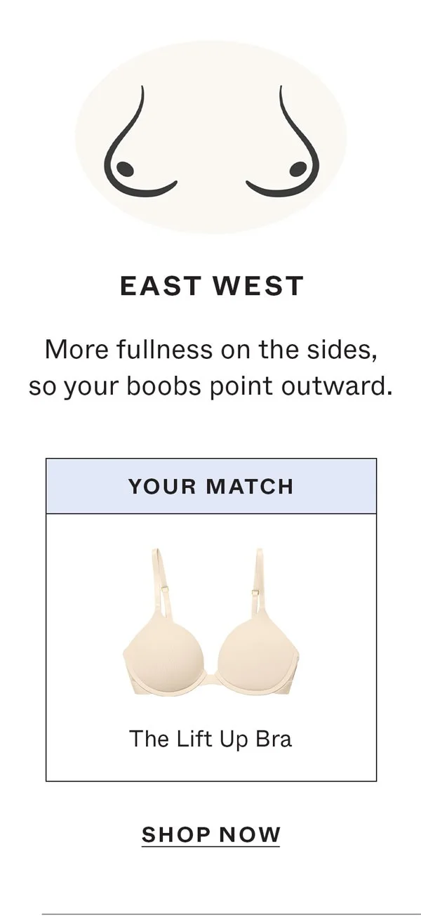 East West - Your Match: The Lift Up Bra