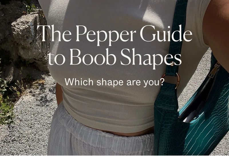 The Pepper Guide to Boob Shapes