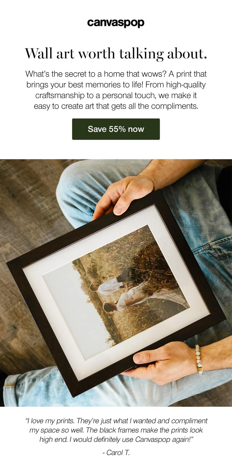 Wall art worth talking about. What's the secret to a home that wows? A print that brings your best memories to life! From high-quality craftsmanship to a personal touch, we make it easy to create art that gets all the compliments.