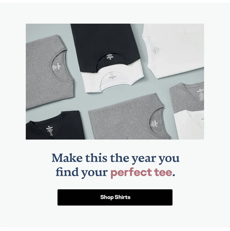Make this the year you find your perfect tee. Shop Shirts