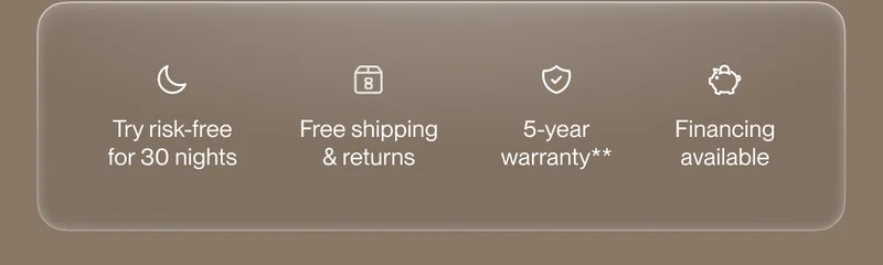 Try risk-free for 30 nights | Free shipping & returns | 5-year warranty**