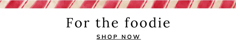 Gifts for the Foodie