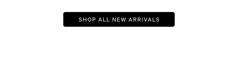 Shop New Arrivals