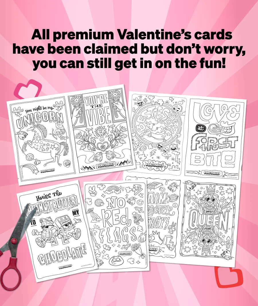 All premium Valentine’s cards have been claimed but don’t worry, you can still get in on the fun!