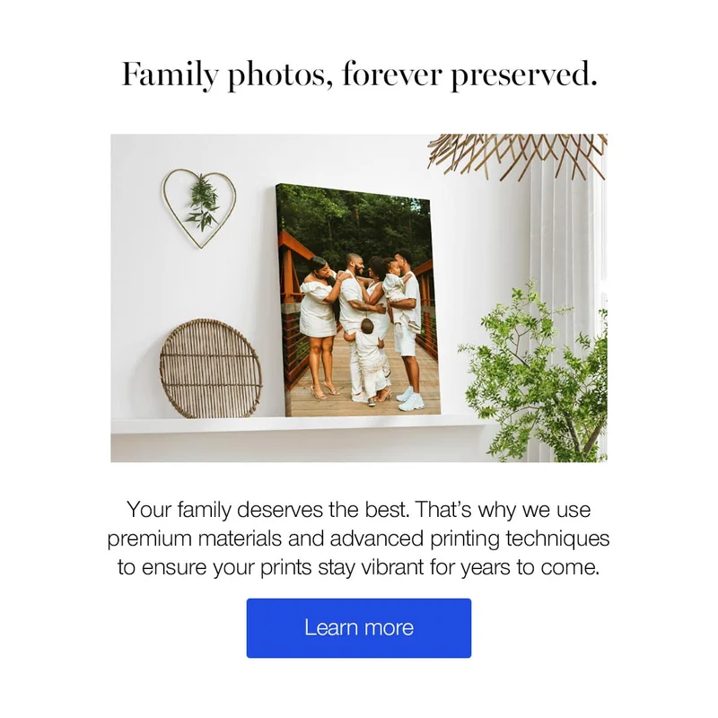 Family photos, forever preserved. Your family deserves the best. That's why we use premium materials and advanced printing techniques to ensure your prints stay vibrant for years to come.