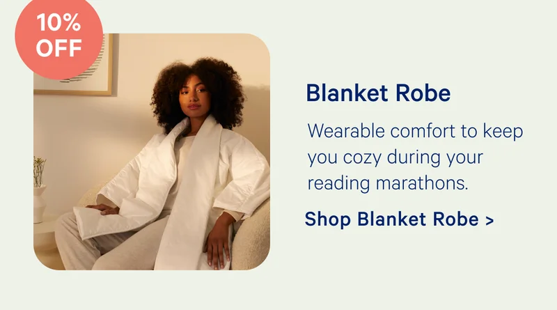Blanket Robe; Wearable comfort to keep you cozy during your reading marathons. 10% off