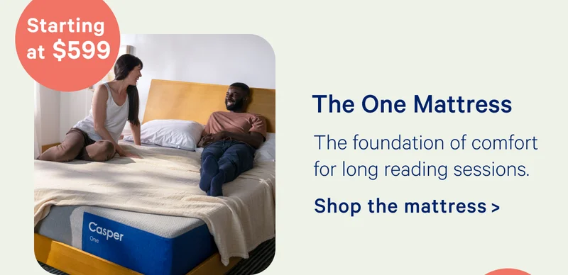 The One Mattress; The foundation of comfort for long reading sessions. 20% off