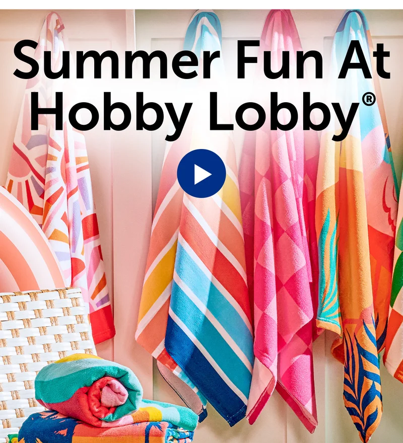 Summer Fun At Hobby Lobby® Video