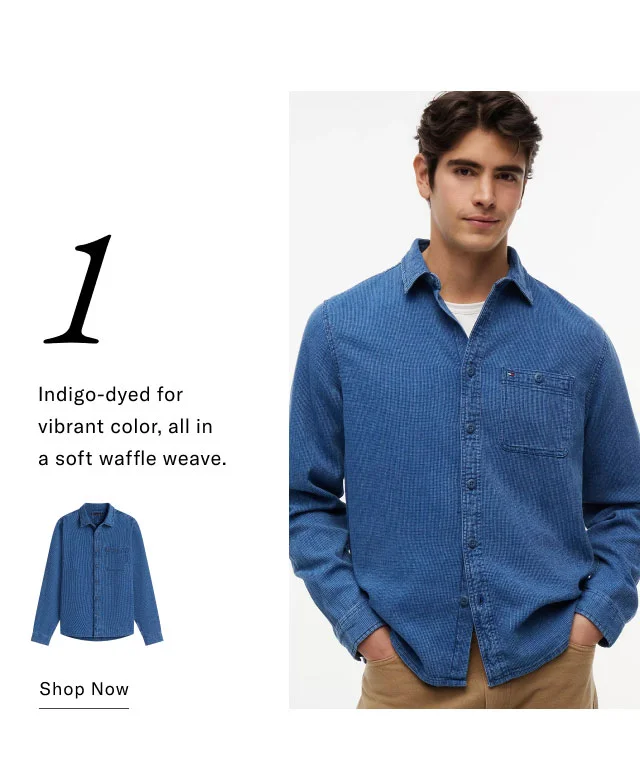 1 Indigo-dyed for vibrant color, all in a soft waffle weave. Shop Now