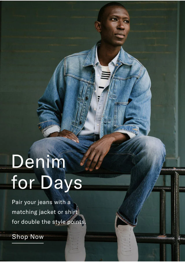 Denim for Days Pair your jeans with a matching jacket or shirt for double the style points. Shop Now