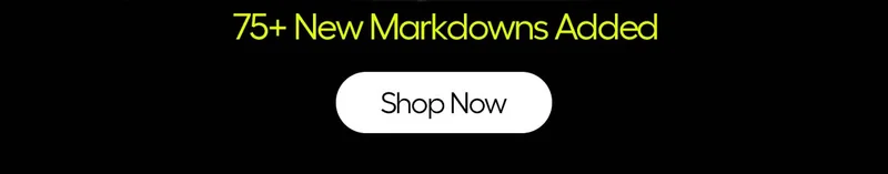 75+ New Markdowns Added - Shop Now